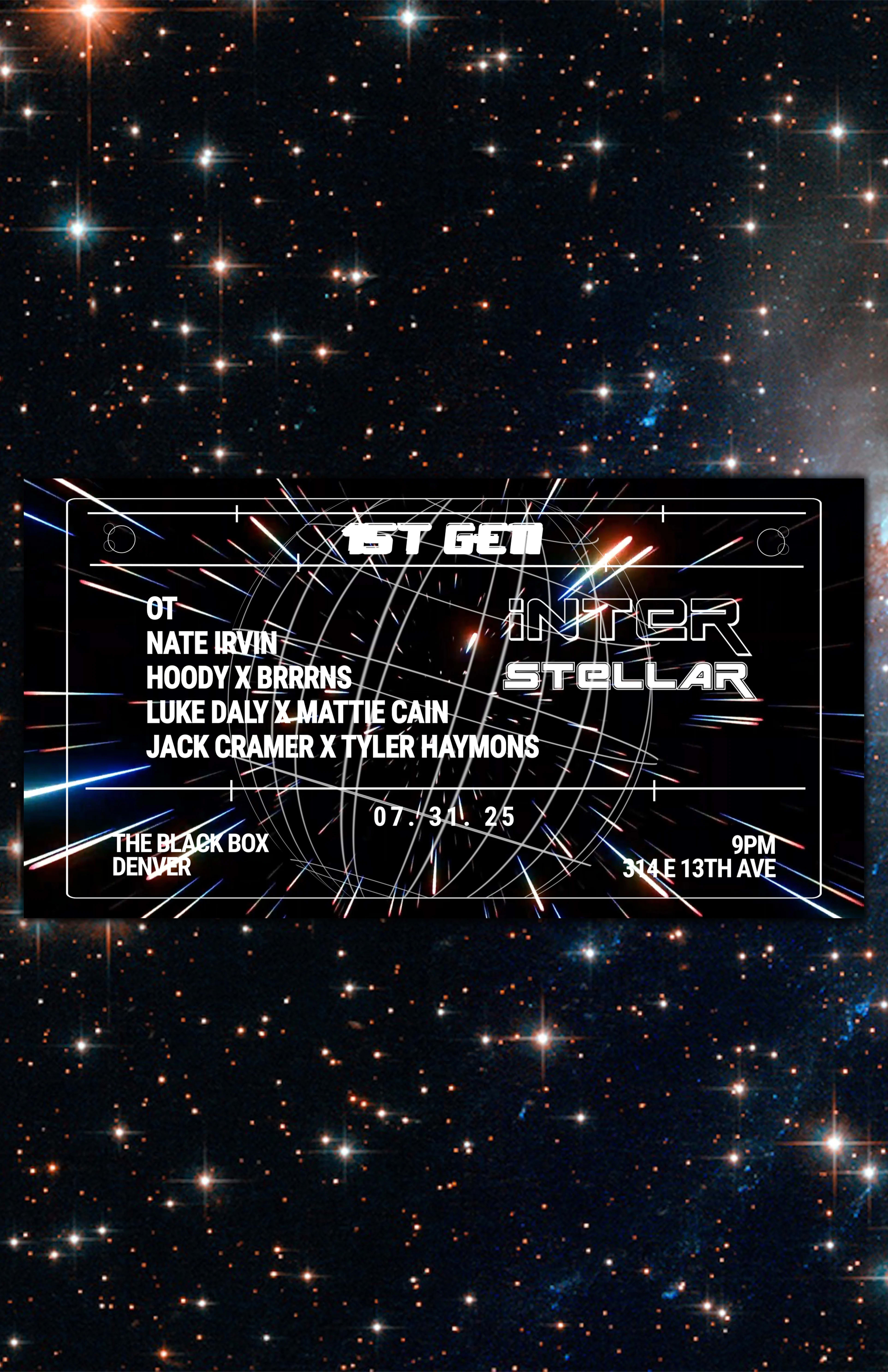 1st Gen - Interstellar: OT, Nate Irvin, Hoody x BRRRNS, Luke Daly x Mattie Cain, Jack Cramer x Tyler Haymons