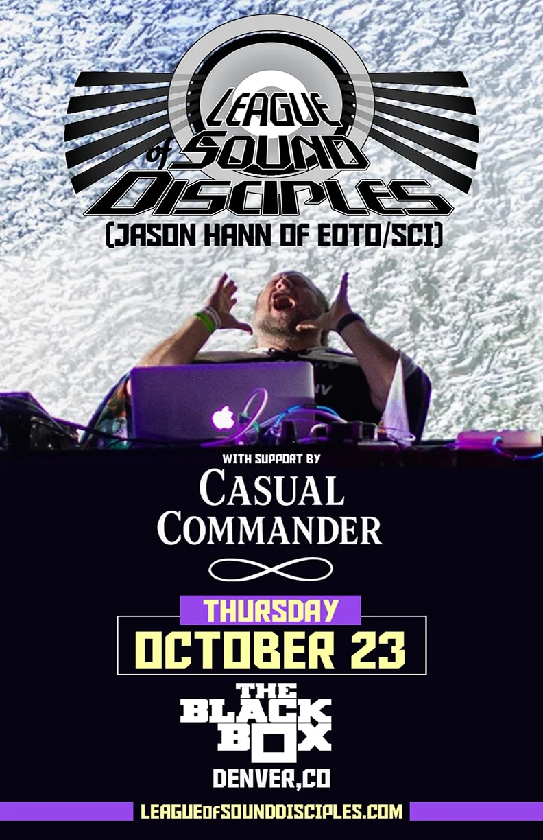 League of Sound Disciples (Jason Hann of EOTO & String Cheese Incident) w/ Casual Commander