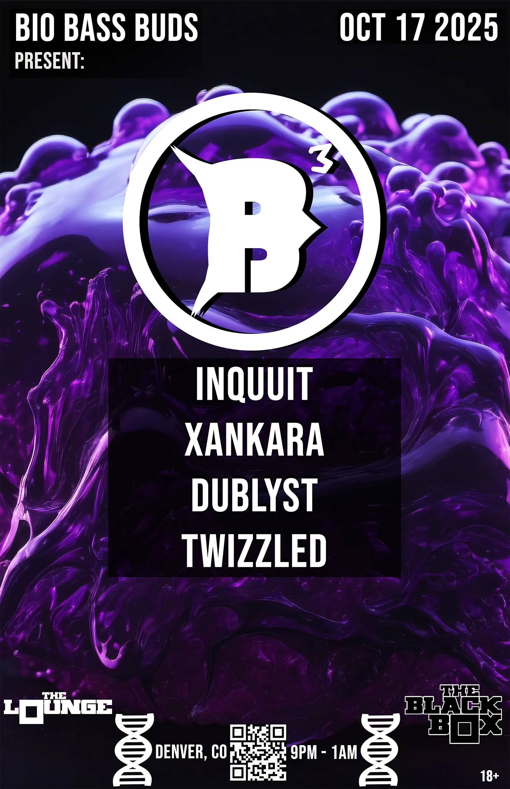 Bio Bass Buds: INQUUIT, Xankara, Dublyst, Twizzled. Hosted by DNA Proxi & Killianaire