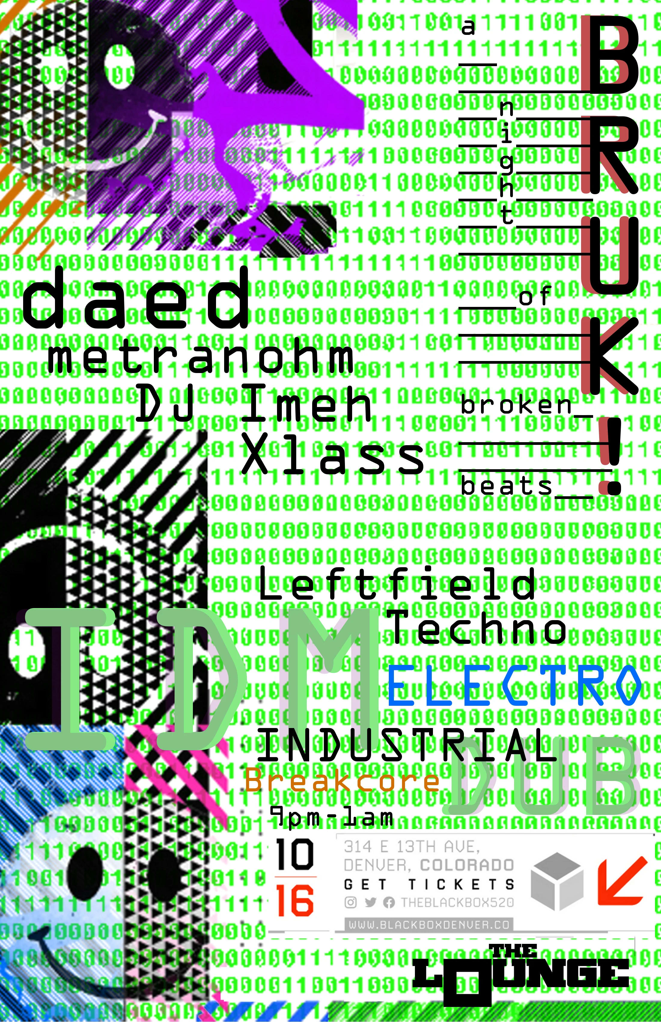 All Seeing Ear presents BRUK! - A Night of Broken_Beats: DJ Imeh, Metranohm, Daed, Xlass