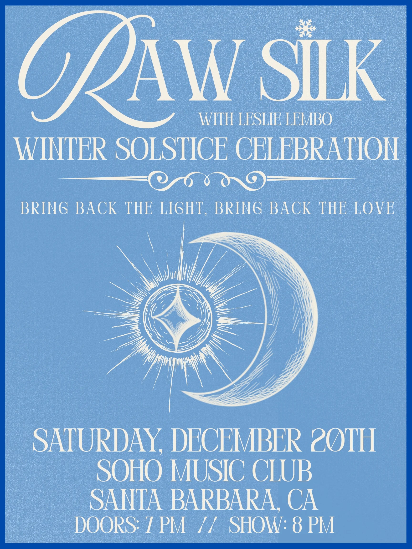 Winter Solstice Celebration with Raw Silk and Leslie Lembo