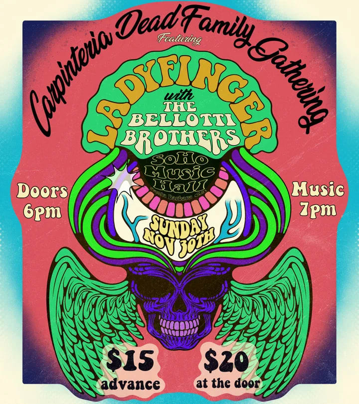 Carpinteria Dead Family Gathering Featuring Ladyfinger and the Bellotti Brothers