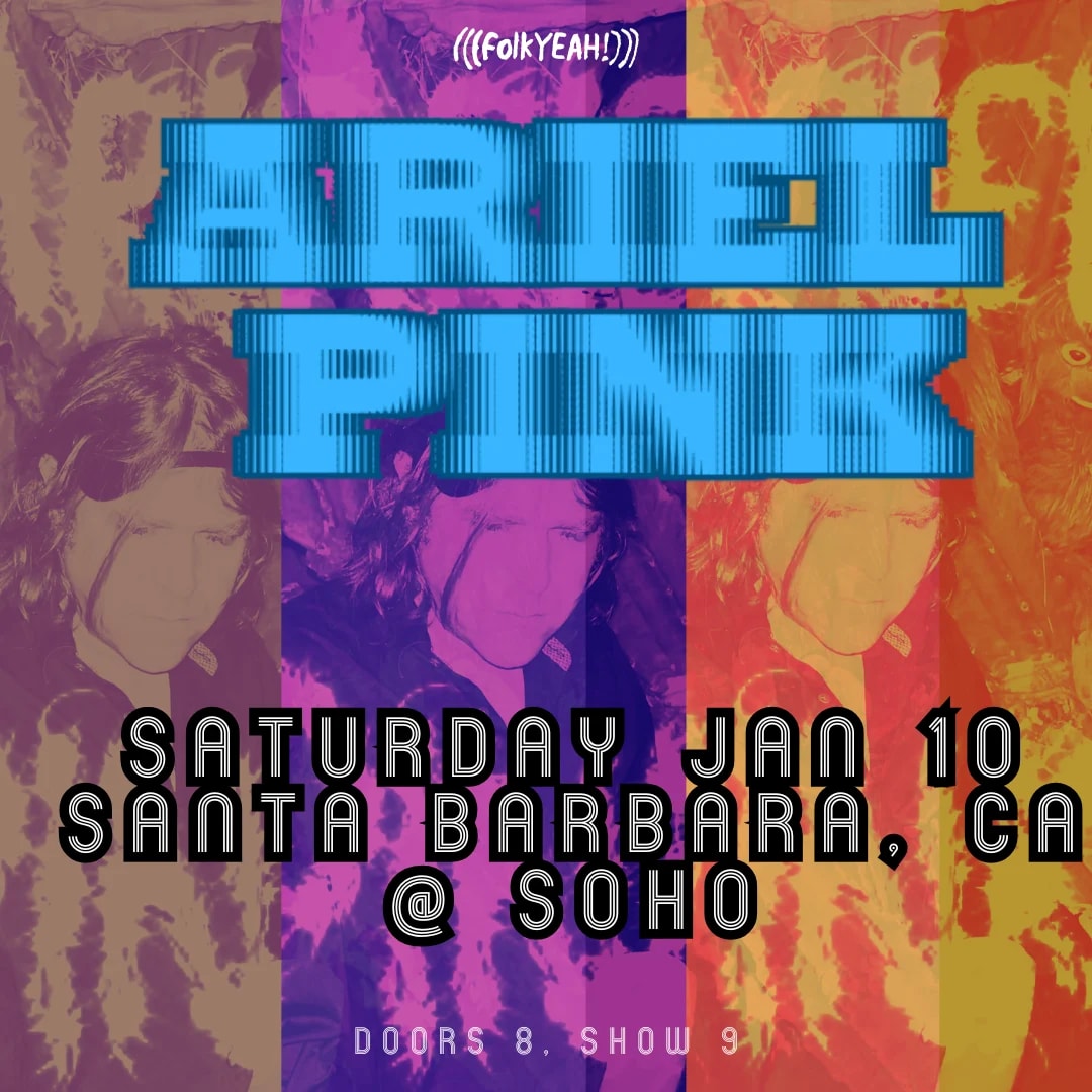 (((folkYEAH!))) Presents: Ariel Pink