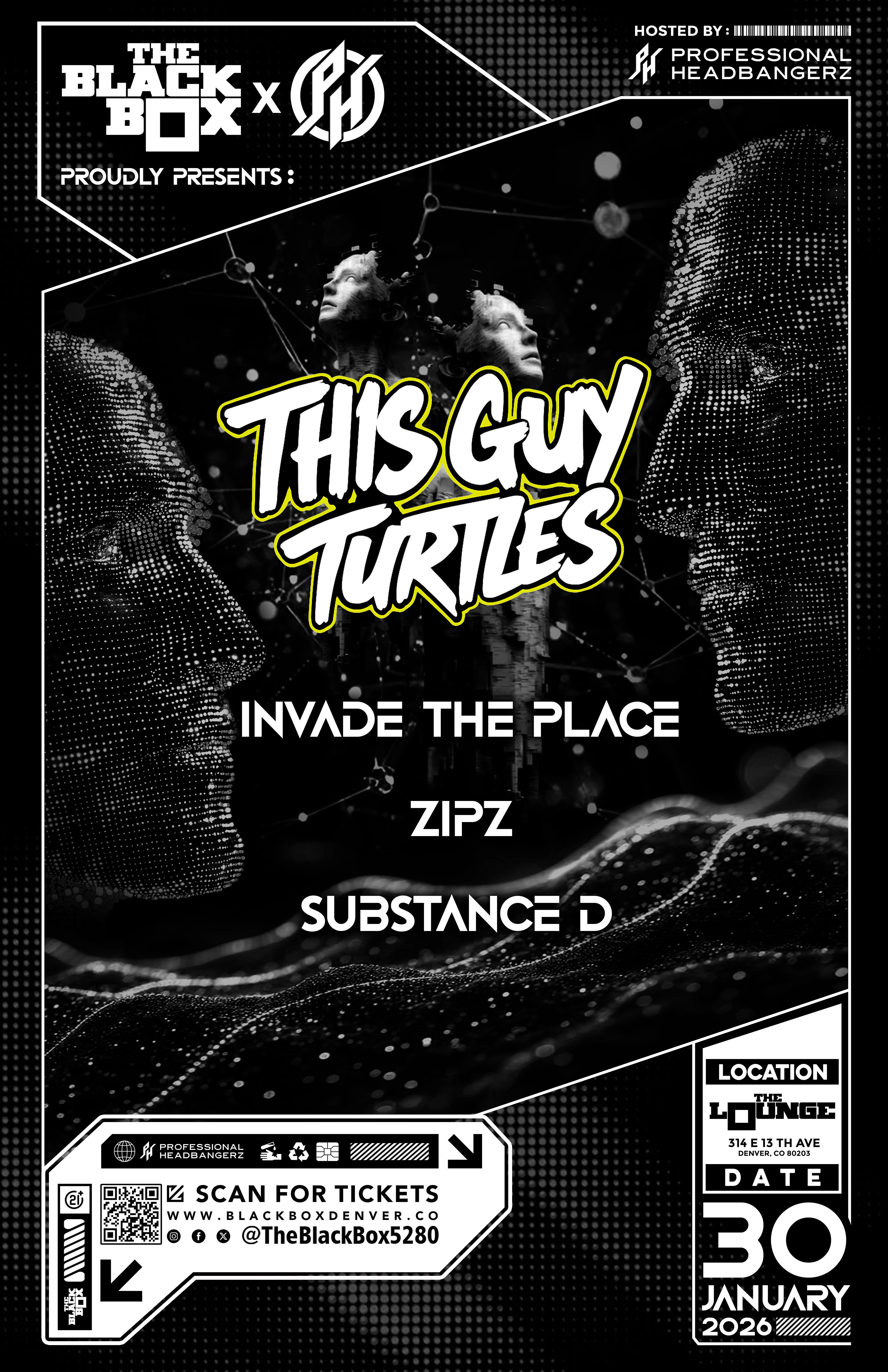 Professional Headbangerz: This Guy Turtles w/ Invade The Place, Zipz, Substance D