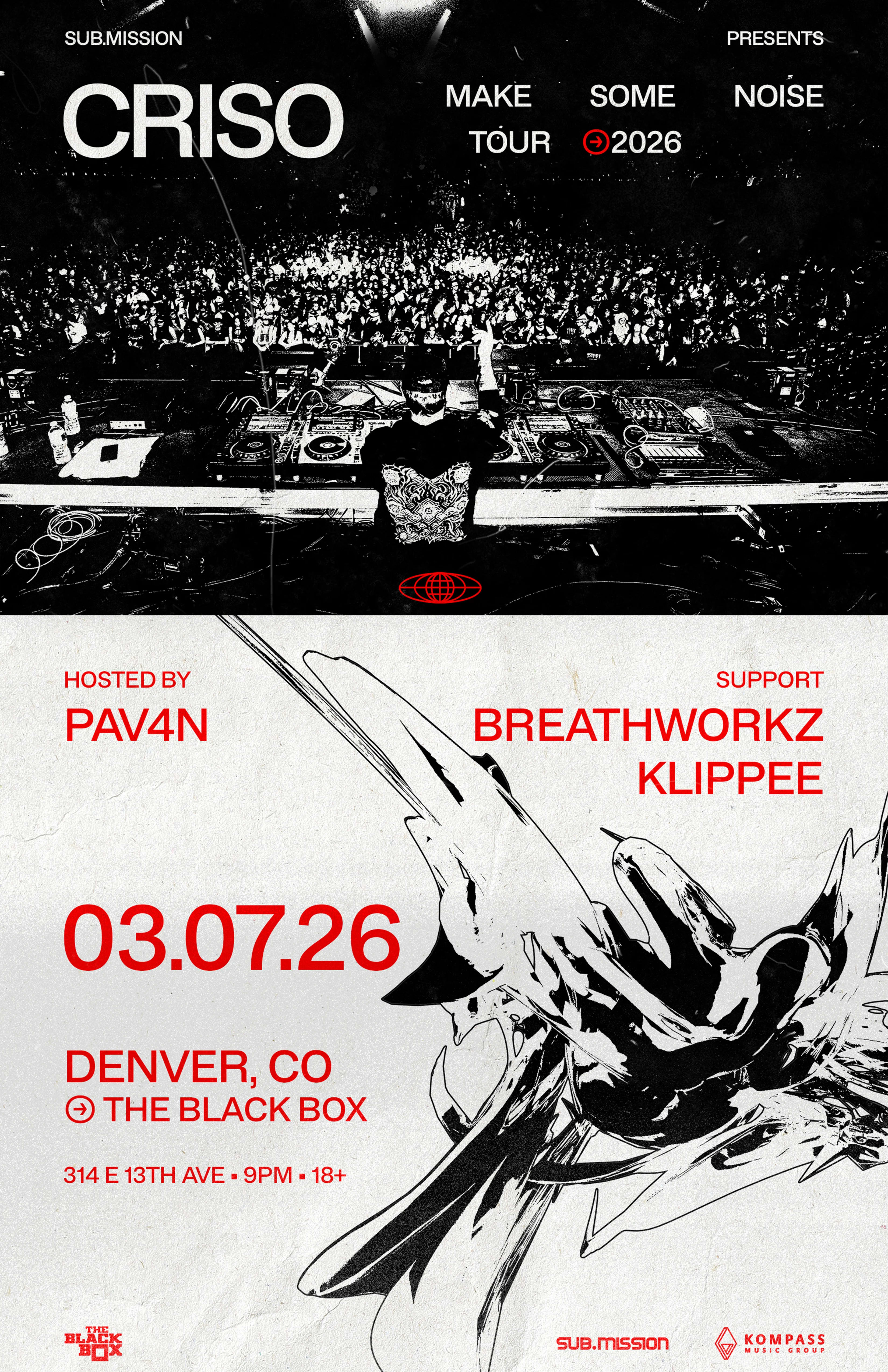 Sub.mission presents: Criso's Make Some Noise Tour w/ Breathworkz, Klippee + PAV4N (MC)