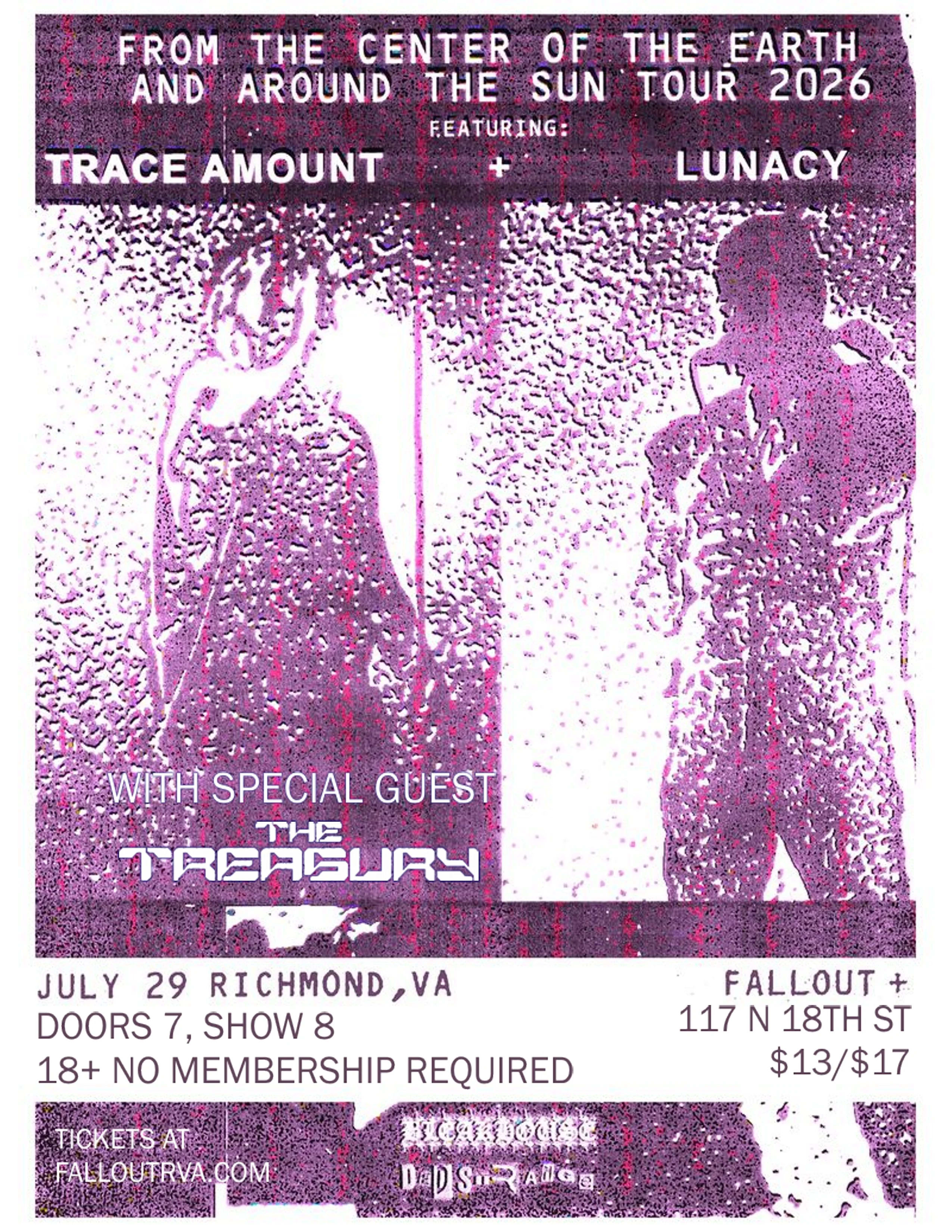 Trace Amount + Lunacy + The Treasury
