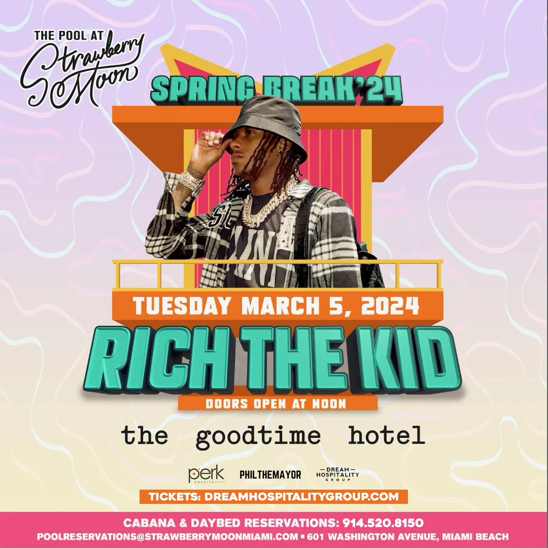 RICH THE KID STRAWBERRY MOON MIAMI Dream Hospitality Group LLC