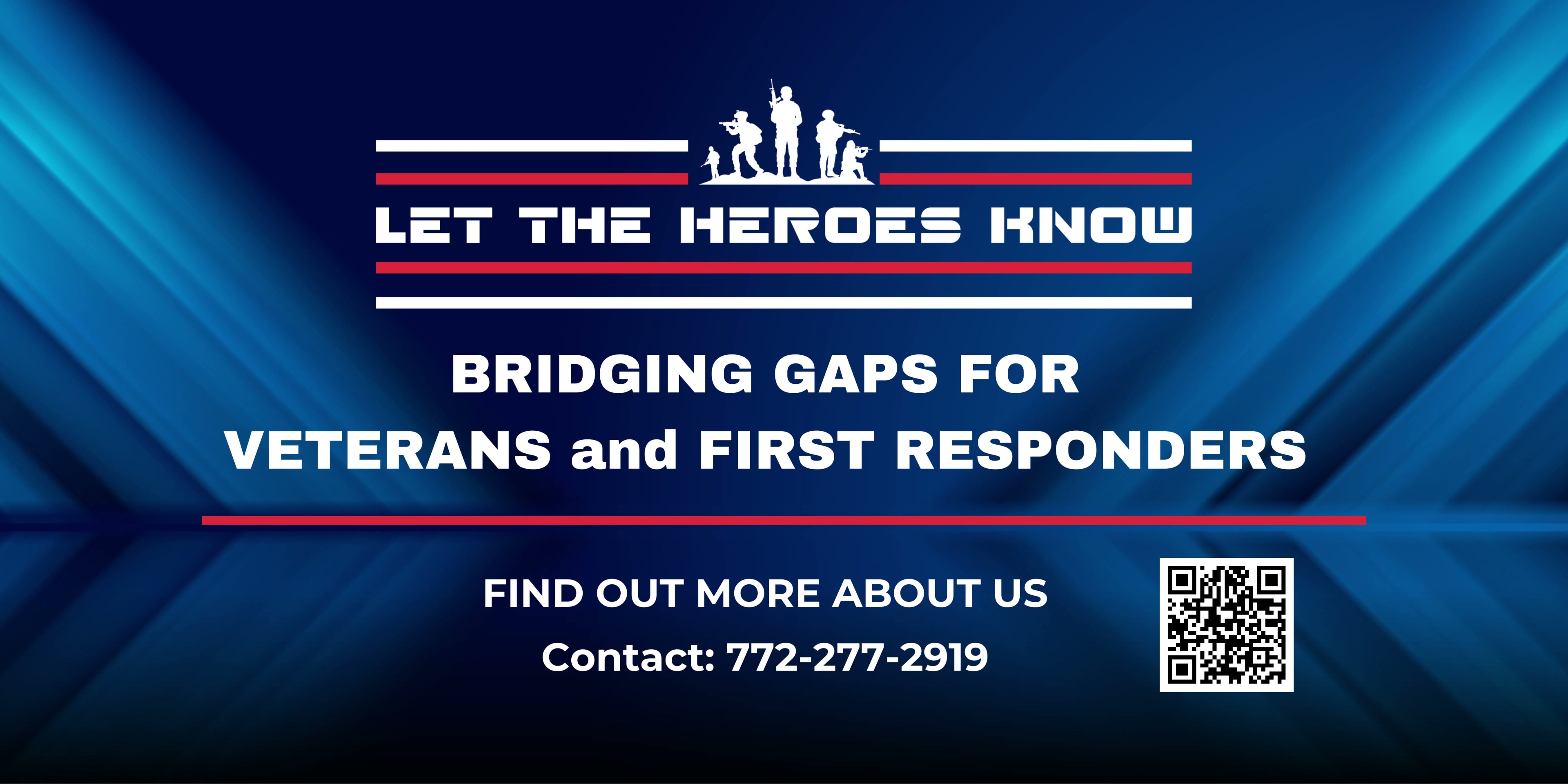 Let The Heroes Knopw non for profit that connect veterans and first responders with the services they need -  we bridging gaps for them. to find out more call 772-277-2919