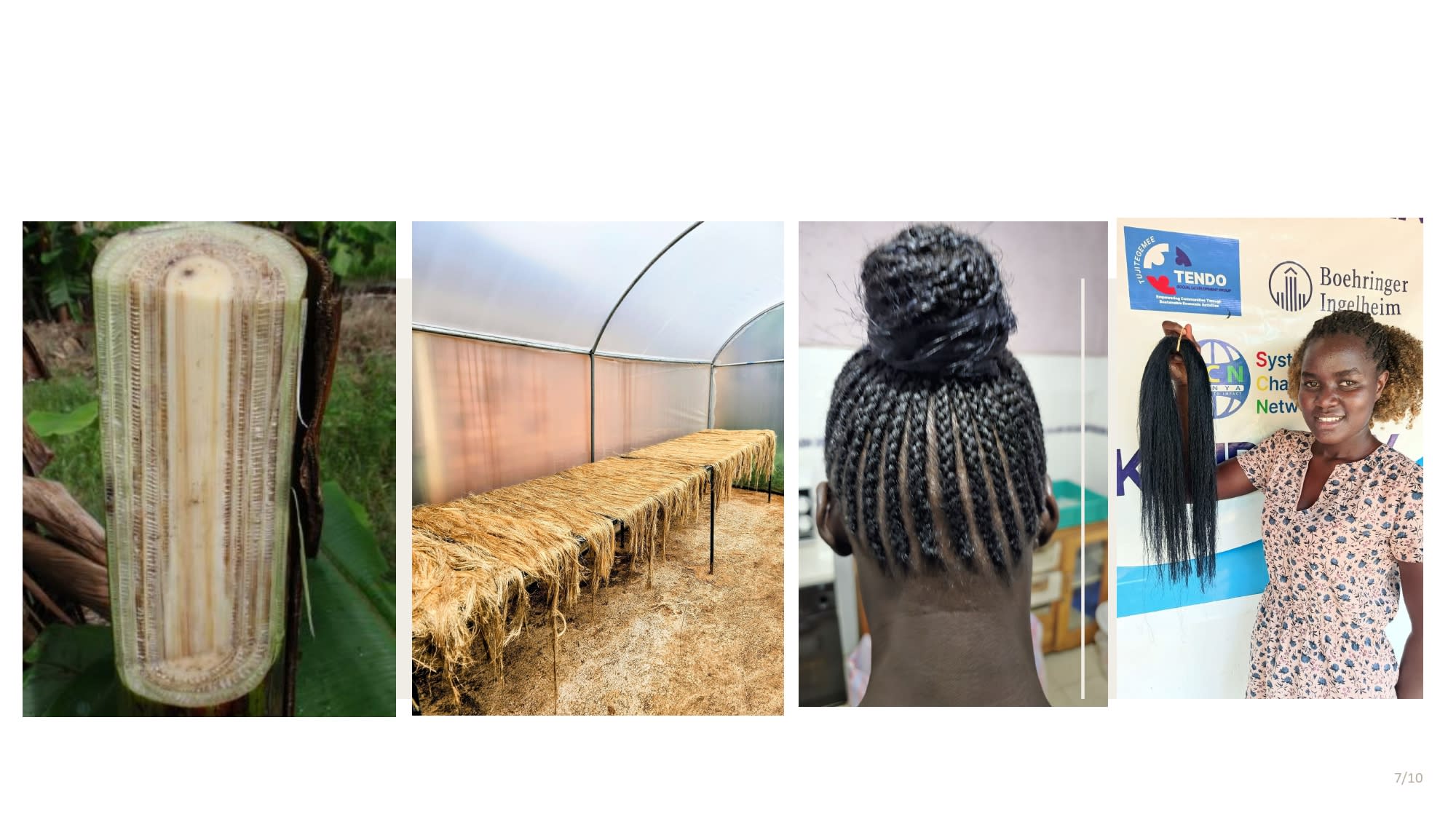 Yes—this hair extension was made from banana fibre in Kenya.