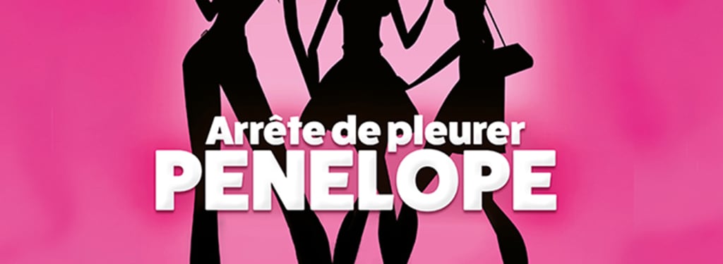 Actu Arrete de pleurer Penelope.jpg