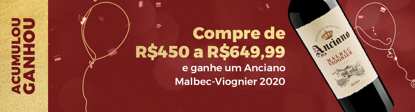 Compre de R$450 a R$649,99 e ganhe um Anciano Malbec-Viognier 2020