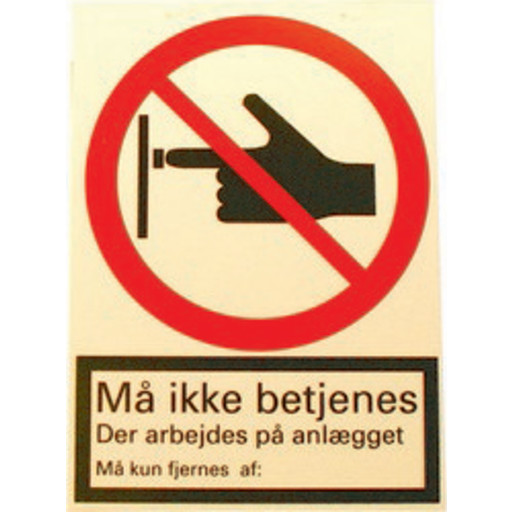 Billede af Skilt 148 x 105 mm må ikke betjenes, der arbejdes på anlægget