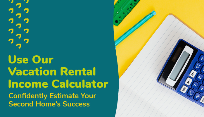 Use Our Vacation Rental Calculator to Confidently