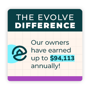 Image text reads, "The Evolve Difference: Our owners have earned up to $94,113 annually!"