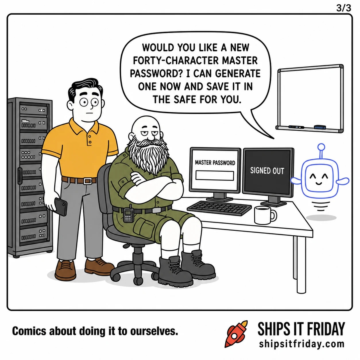 One panel at an office desk. 6: Pip hovers in the foreground, expression unchanged, and says, 'Would you like a new forty-character master password? I can generate one now and save it in the safe for you.'