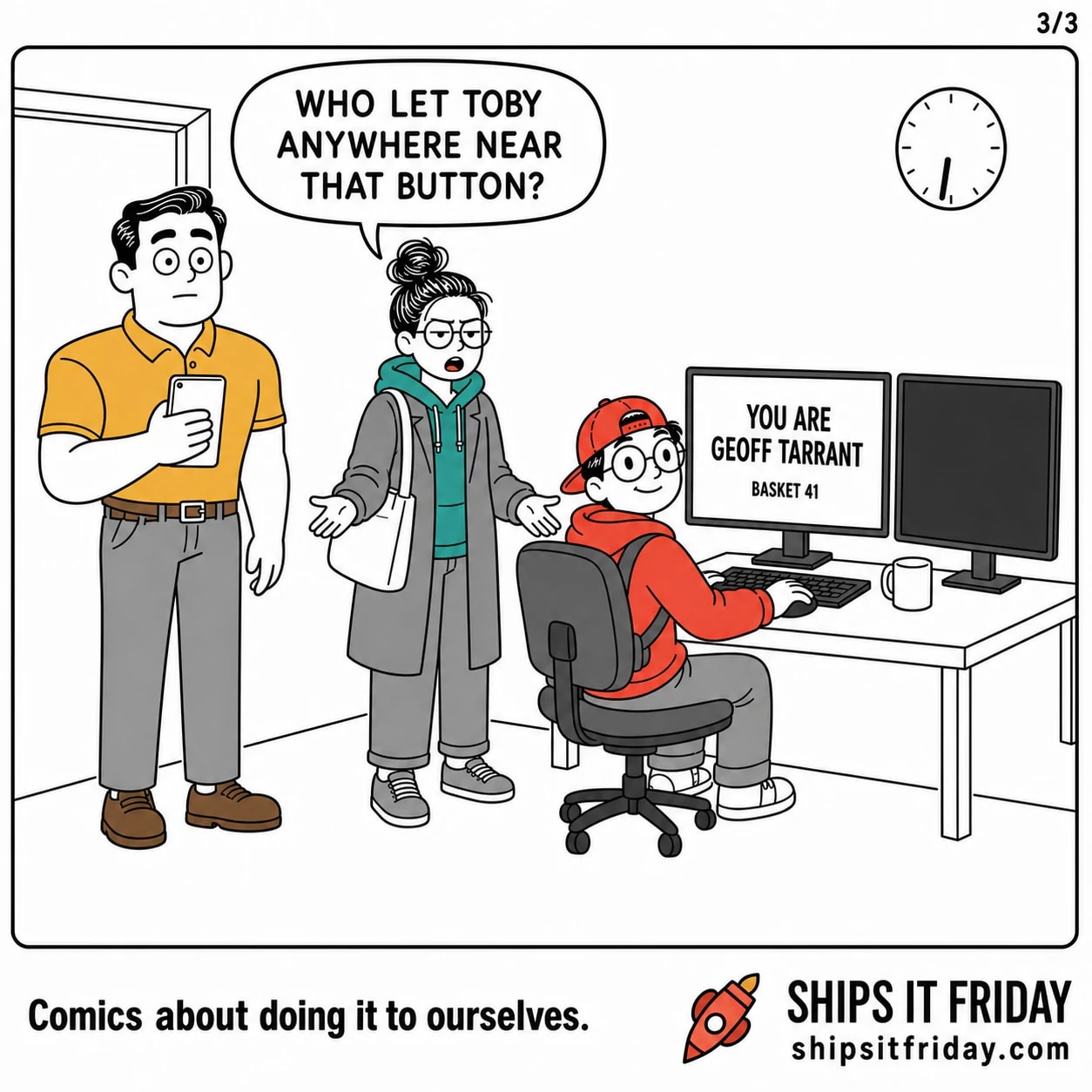 One panel in the office corner. Panel 6: June turned on Toby with both hands thrown out, Dale still in the doorway. June: 'Who let Toby anywhere near that button?'
