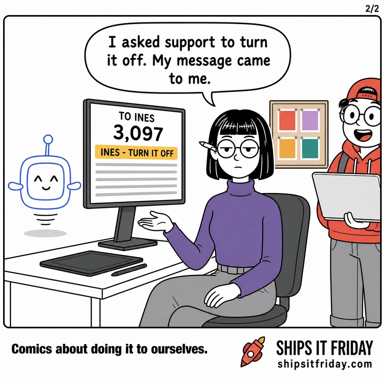 One panel at Ines's desk: close on Ines, the monitor behind her now reading TO INES 3,097 with the top row highlighted, INES - TURN IT OFF. Ines: "I asked support to turn it off. My message came to me."