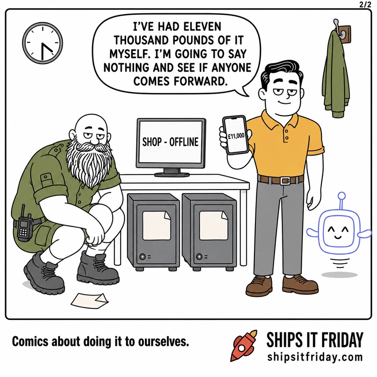 One panel in the office server corner, two identical grey boxes on the floor under a desk. Dale looks down at his own phone, now reading £11,000, the monitor behind still reading SHOP - OFFLINE, and says, "I've had eleven thousand pounds of it myself. I'm going to say nothing and see if anyone comes forward."