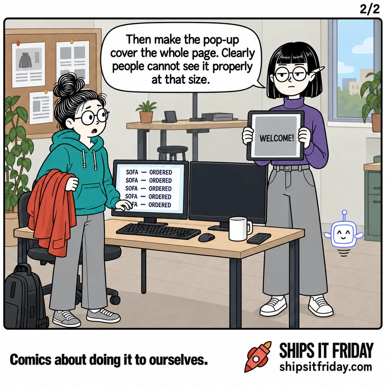 One panel at June's desk. Ines turns her tablet round to show a sketch of a phone covered corner to corner by one grey WELCOME rectangle and says, "Then make the pop-up cover the whole page. Clearly people cannot see it properly at that size." June is frozen mid-reach for the mouse.