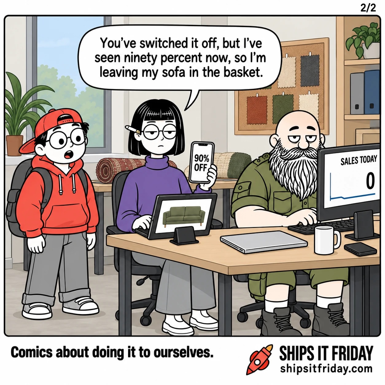 One panel at the same two desks. Toby closes the laptop, Ines does not look up, her phone still showing 90% OFF. Ines: 'You've switched it off, but I've seen ninety percent now, so I'm leaving my sofa in the basket.'