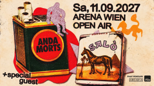 SALÒ (aut) + ANDA MORTS (aut) *OPEN AIR* - Sat, Sep 11, 2027, 18:00 at Arena Wien, Baumgasse 80, 1030 Wien, Österreich