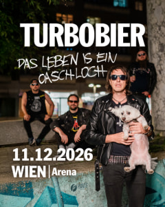 TURBOBIER (aut) Tag 1 - Fr., 11.12.2026, 19:00 at Arena Wien, Baumgasse 80, 1030 Wien, Österreich