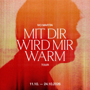 IVO MARTIN – MIT DIR WIRD MIR WARM TOUR 2026 - Sun, Oct 11, 2026, 19:30 at Gasometer, Guglgasse 6, 1110 Wien, Österreich