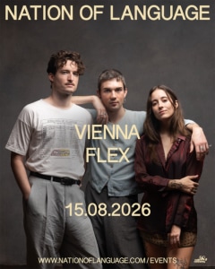 NATION OF LANGUAGE - Sa., 15.08.2026, 19:00 at FLEX, Augartenbrücke 1, 1010 Wien, Österreich