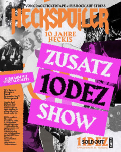 ZUSATZSHOW: 10 JAHRE HECKSPOILER - Thu, Dec 10, 2026, 21:00 at KAPU, Kapuzinerstraße 36, 4021 Linz, Österreich