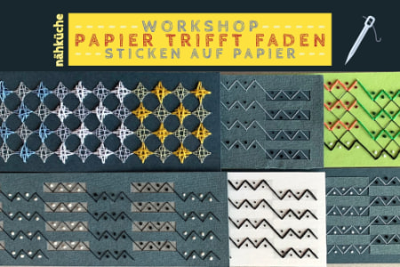 Workshop Papier trifft Faden - Sticken auf Papier - Fri, Nov 20, 2026, 16:00 at Nähküche. Eine offene Nähwerkstatt, Nestroystraße 10, 4040 Linz, Österreich