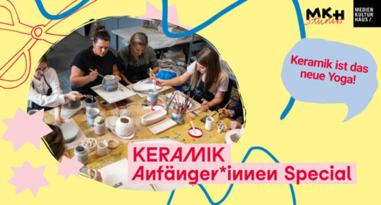Keramik: Anfänger*innen Special - Fri, Oct 16, 2026, 15:00 at Medien Kultur Haus, Pollheimerstraße 17, 4600 Wels, Österreich