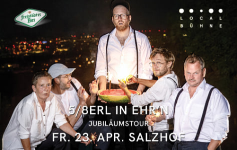 5/8ERL IN EHR'N - Fr., 23.04.2027, 19:30 at Salzhof Freistadt, Salzgasse 15, 4240 Freistadt, Österreich