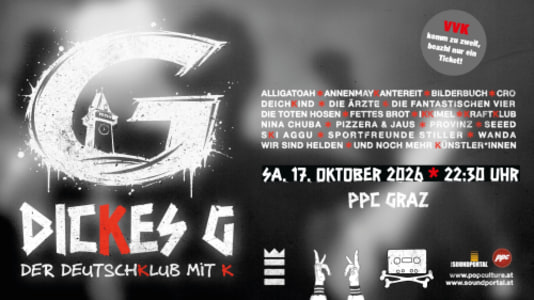 Dickes G – der Deutschklub mit K - Sat, Oct 17, 2026, 22:30 at ppc, Neubaugasse 6, 8020 Graz, Österreich