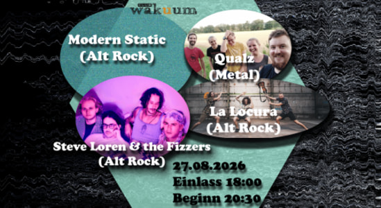 Steve Loren ＆ The Fizzers – La Locura – Qualz – Modern Static - Thu, Aug 27, 2026, 18:00 at Club Wakuum, Griesgasse 25, 8020 Graz, Österreich