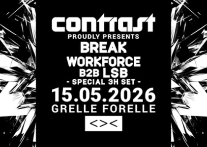 15/05 CONTRAST pres. BREAK + WORKFORCE b2b LSB (Special 3h Set) | 18+ - Sat, May 15, 2027, 23:00 at Grelle Forelle, Spittelauer Lände 12, 1090 Wien, Österreich