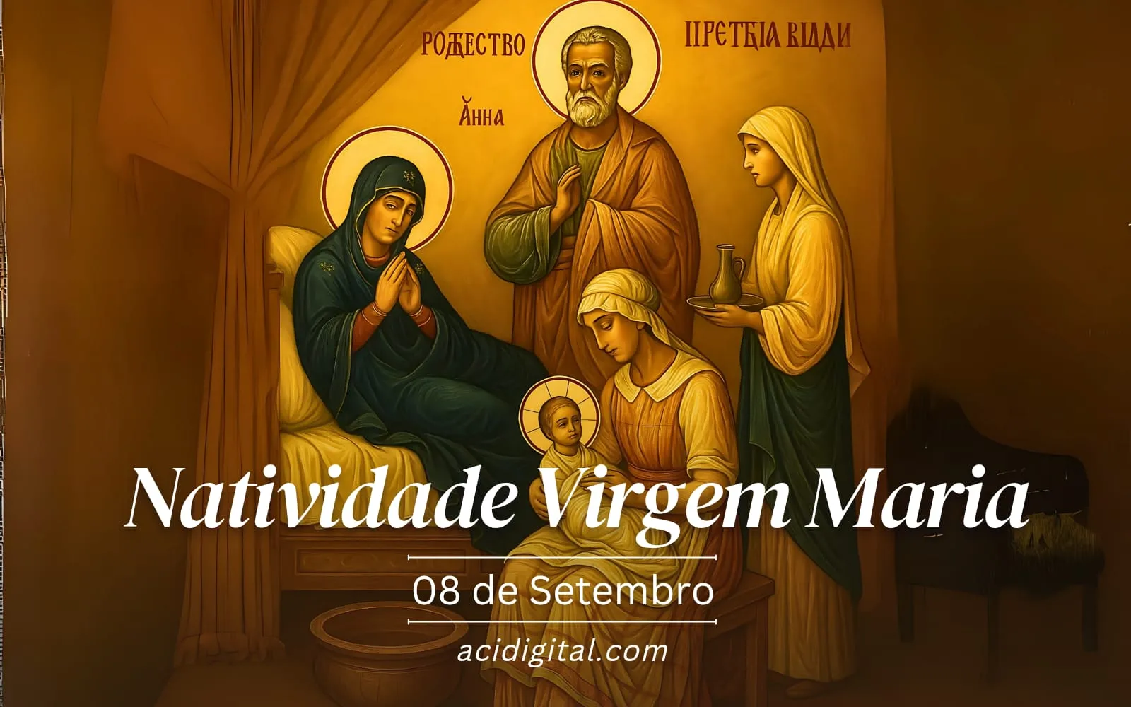 Hoje a Igreja celebra a natividade da Virgem Maria