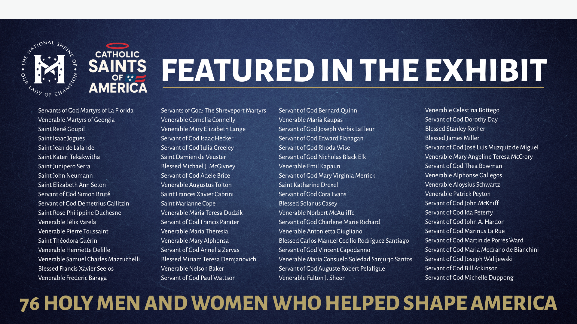 The full list of the holy men and women included in the “Catholic Saints of America” exhibit running from July 1–9, 2026, at the National Shrine of Our Lady of Champion in Wisconsin. | Credit: The National Shrine of Our Lady of Champion