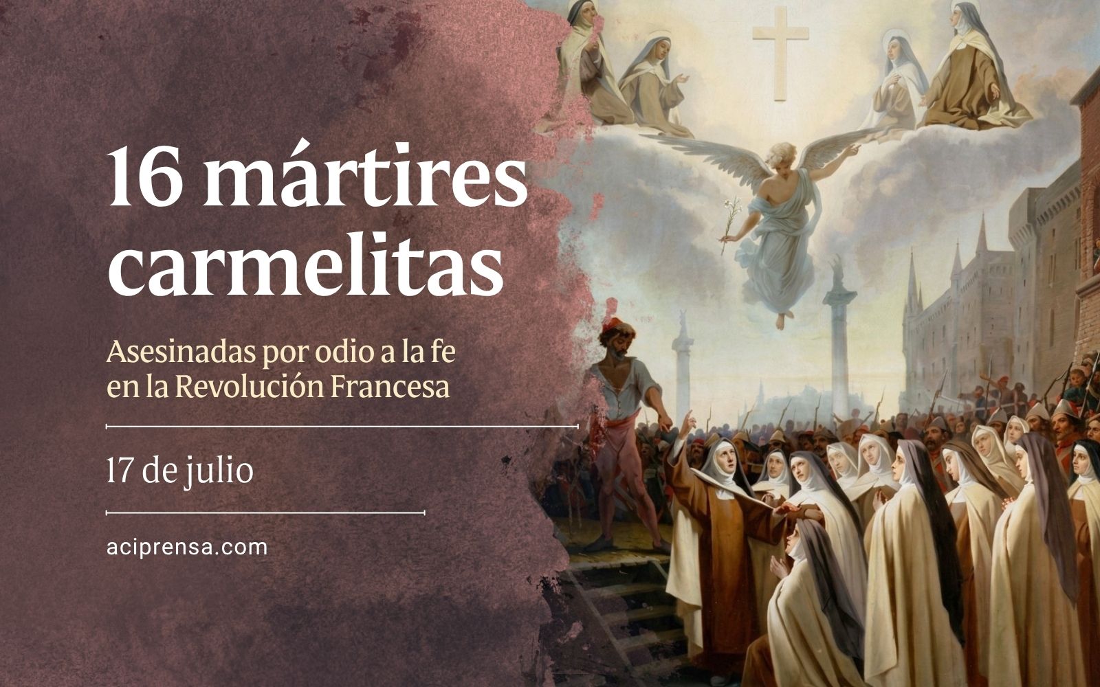 Mártires de Compiègne, 17 de julio / ACI Prensa
