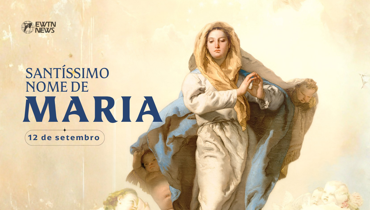 Hoje é a festa do Santíssimo Nome de Maria, luz que ilumina