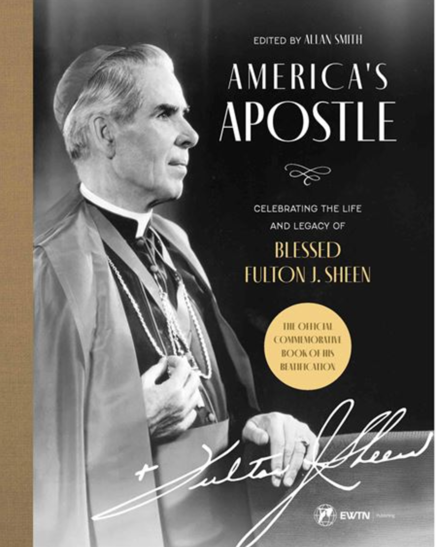 The book cover for “America’s Apostle: Celebrating the Life and Legacy of Blessed Fulton J. Sheen” features a portrait of Sheen. It was released days before Sheen’s beatification set for Sept. 24, 2026. | Credit: EWTN