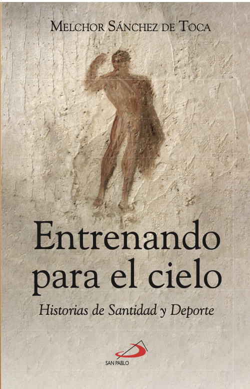 La portada del libro 'Entrenando para el cielo' publicado por la Editorial San Pablo en junio de 2026. Crédito: Editorial San Pablo.