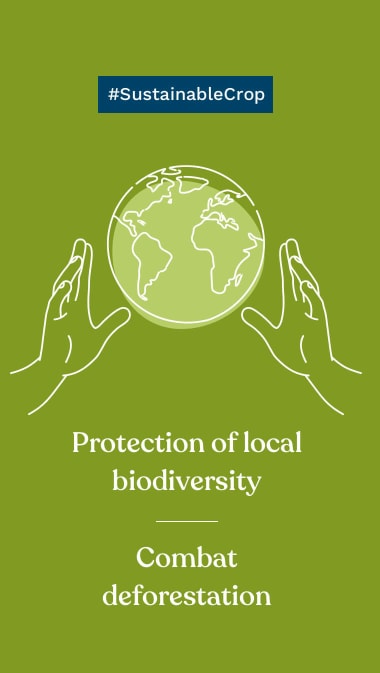 #SustainableCrop Protection of local biodiversity Combat deforestation