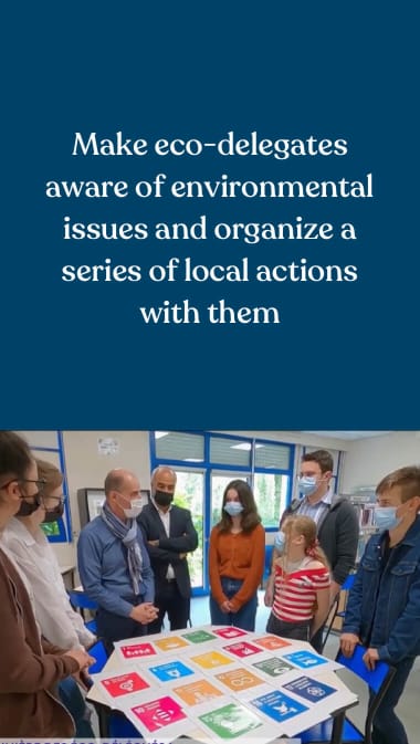 Goal: Make eco-delegates aware of environmental issues and organize a series of local actions with them