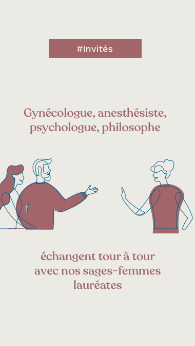 #Invités  Gynécologue, anesthésiste, psychologue, philosophe échangent tour à tour avec nos sages-femmes lauréates