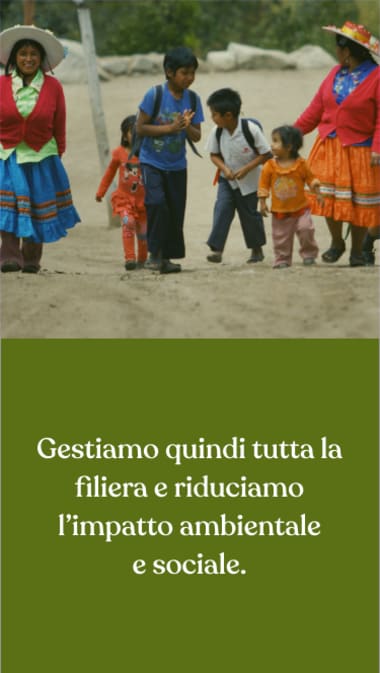 Gestiamo quindi tutta la filiera e riduciamo l’impatto ambientale e sociale.