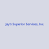 Jay's Superior Services, Inc.