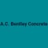 A.C. Bentley Concrete