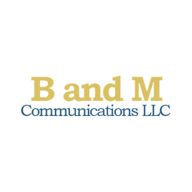 B and M Communications LLC logo