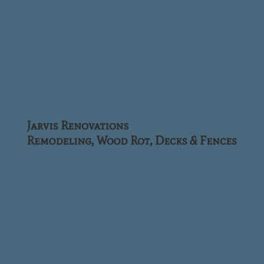 Jarvis Renovations ​Remodeling, Wood Rot, Decks & Fences logo