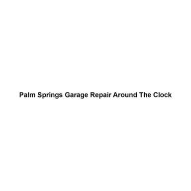 Palm Springs Garage Repair Around The Clock logo